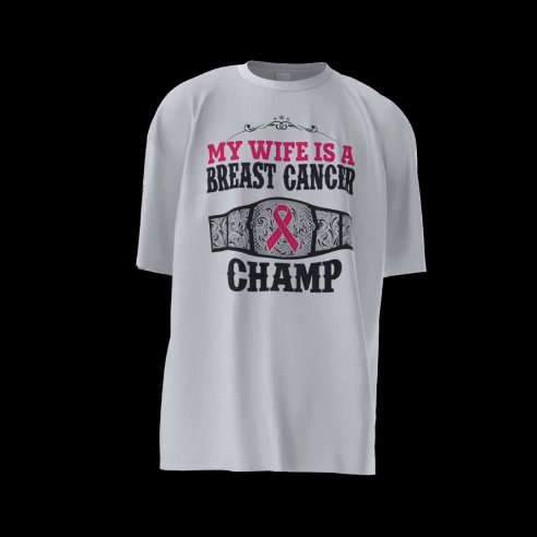 "My Wife Is A Breast Cancer Champ" T-Shirt Collection