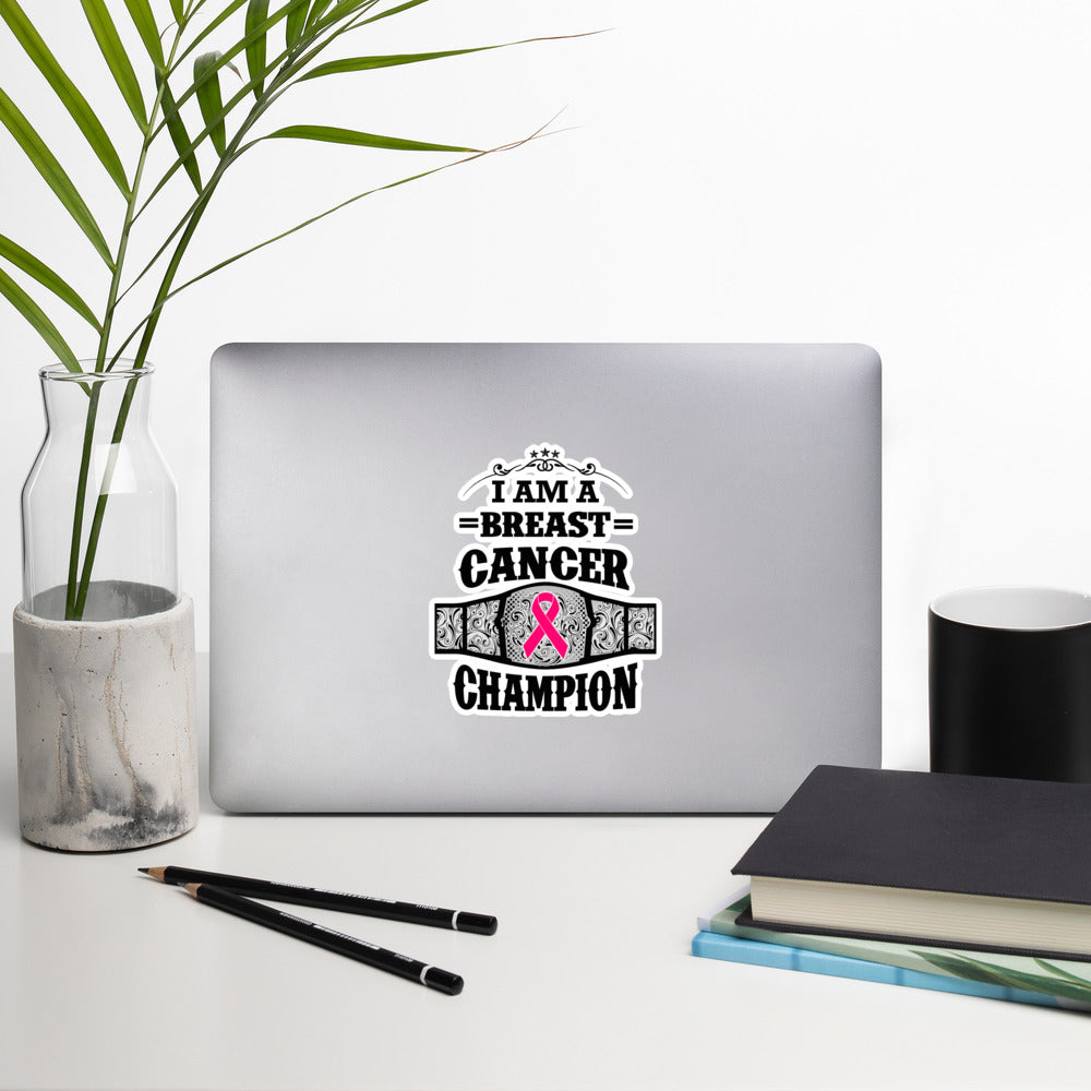 I Am A Breast Cancer Champion Bubble-free sticker