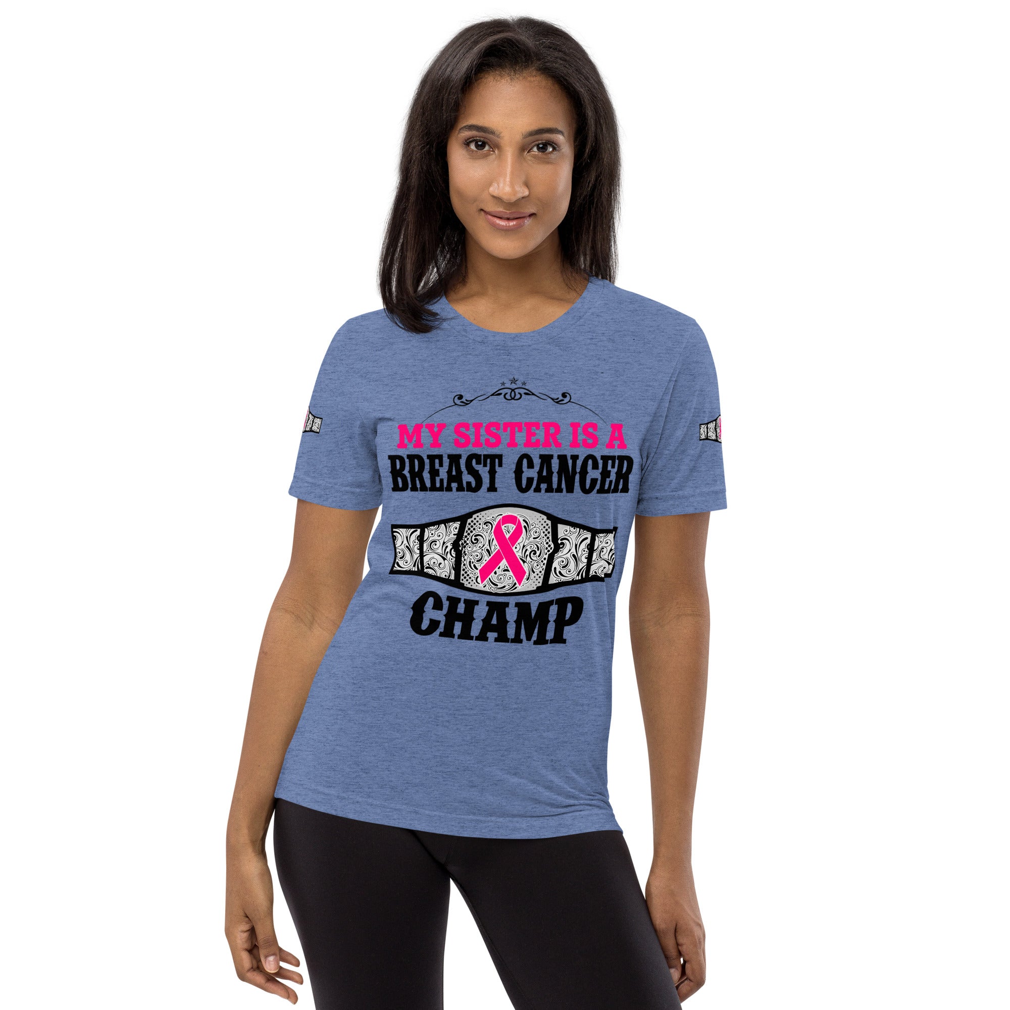 "My Sister Is A Breast Cancer Champ" Tri-Blend T-Shirt