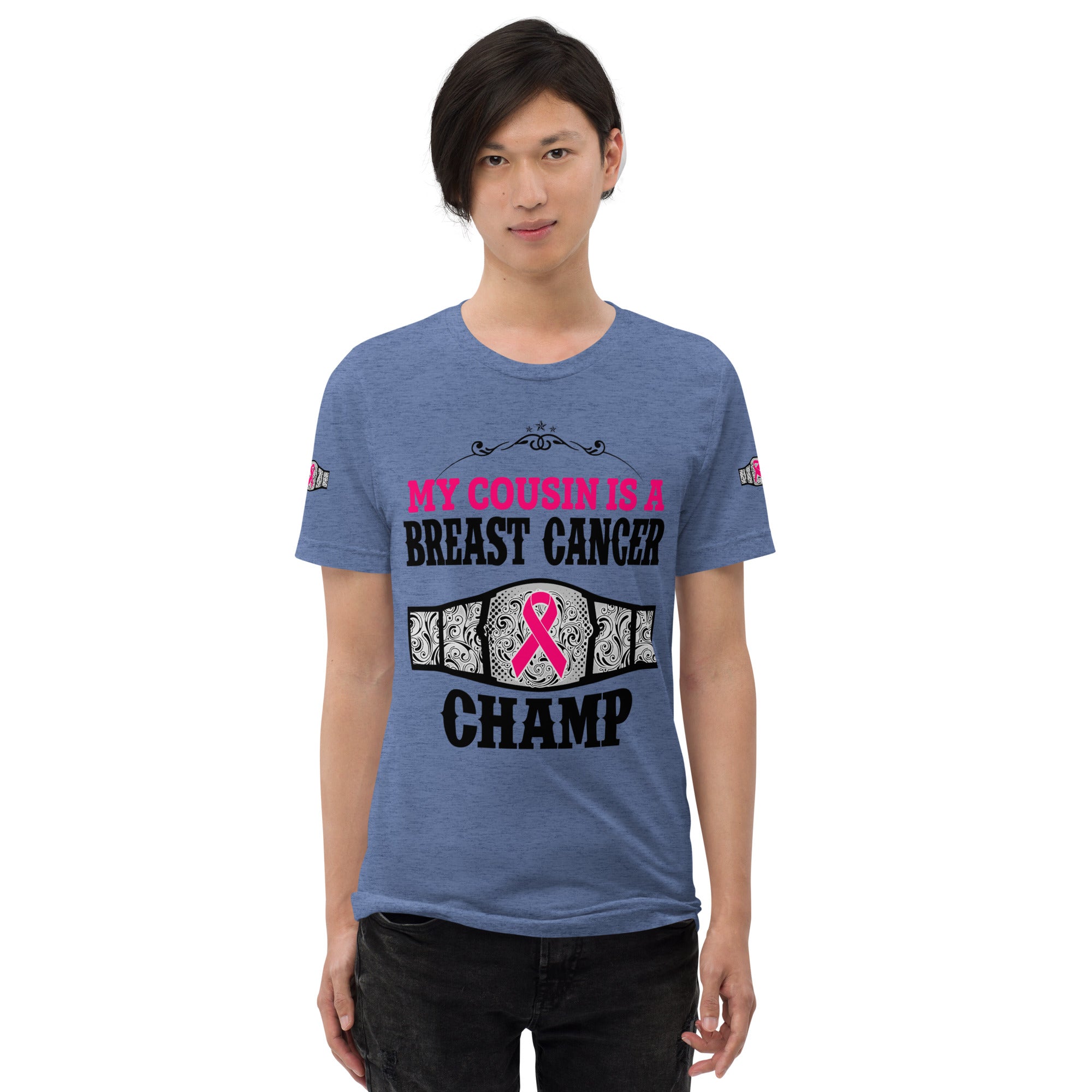 "My Cousin Is A Breast Cancer Champ" Tri-Blend T-Shirt