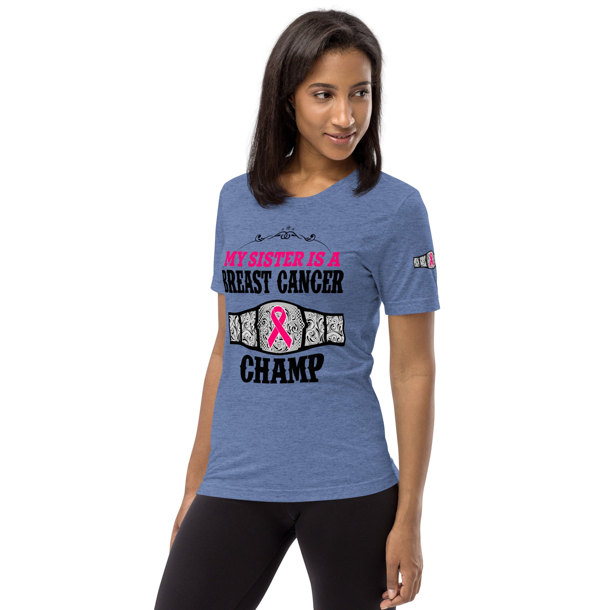 "My Sister Is A Breast Cancer Champ" Tri-Blend T-Shirt