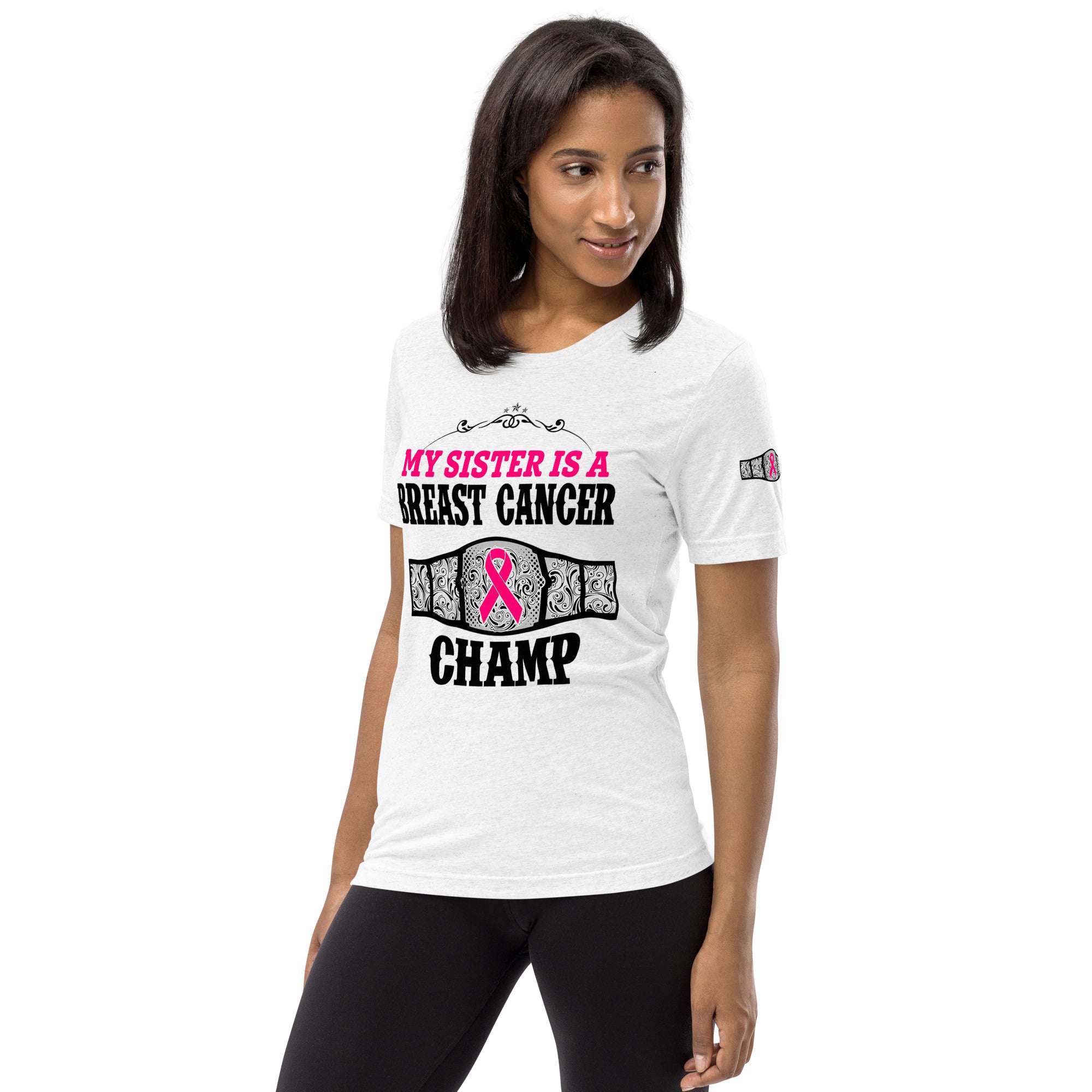"My Sister Is A Breast Cancer Champ" Tri-Blend T-Shirt